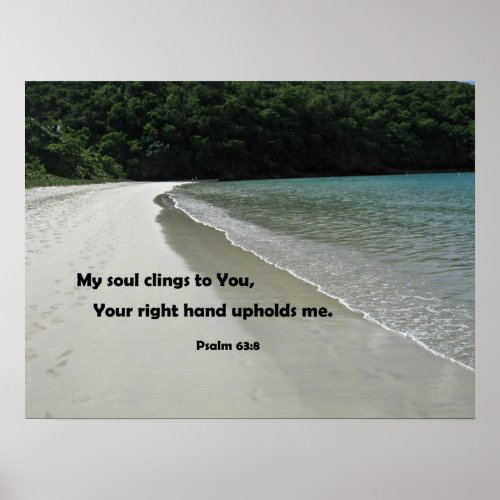 Psalm 638 My soul clings to You Your right hand Poster