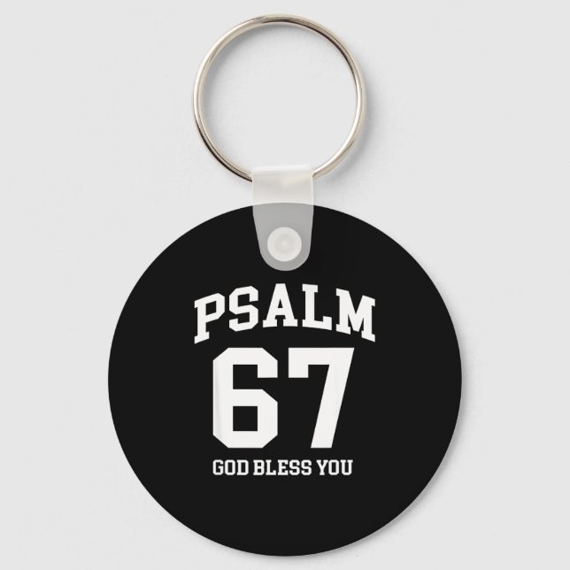 Psalm 67 Christian 6 7 Six Seven Jesus Funny Meme  Keychain (Front)
