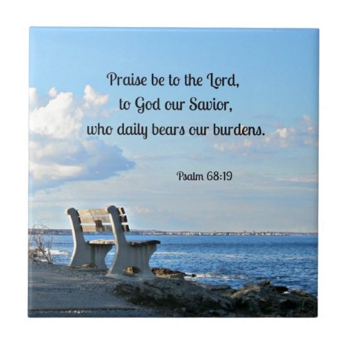 Psalm 6819 Praise be to the Lord to God  Ceramic Tile