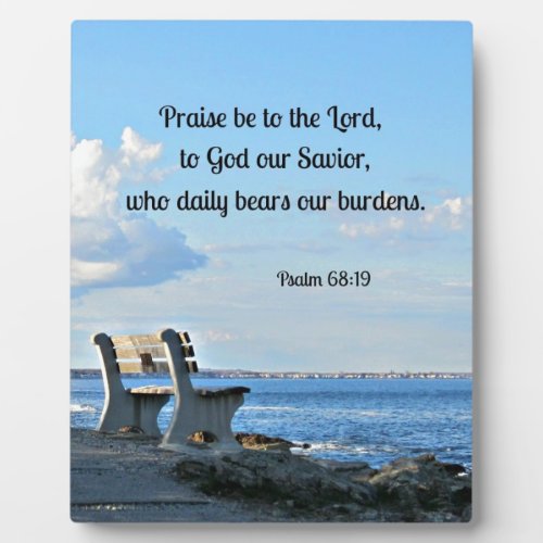 Psalm 6819 Praise be to the Lord to God  Plaque