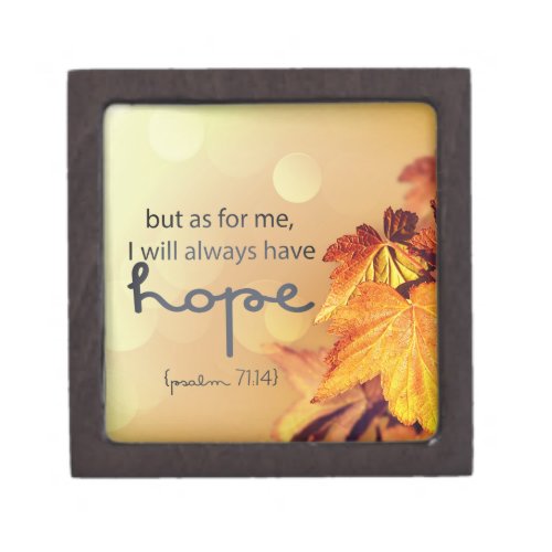 Psalm 7114 I will always have HOPE Maple Leaves  Gift Box