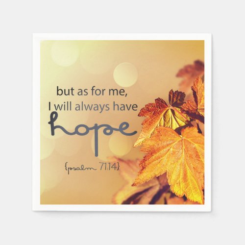 Psalm 7114 I will always have HOPE Maple Leaves  Napkins