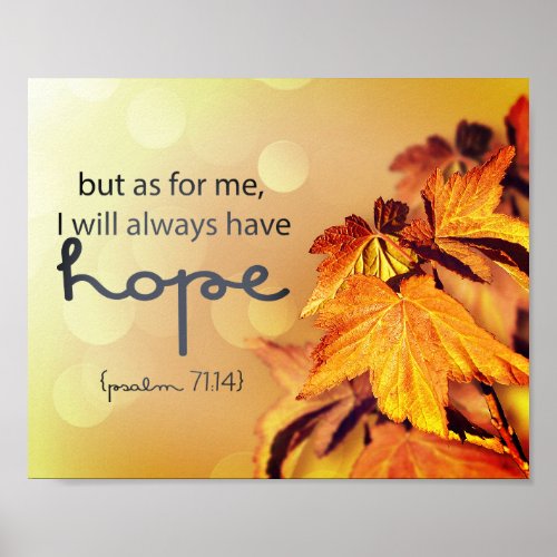Psalm 7114 I will always have HOPE Maple Leaves  Poster