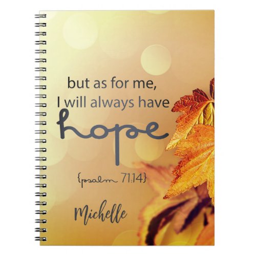 Psalm 7114 I will always have HOPE Personalized Notebook