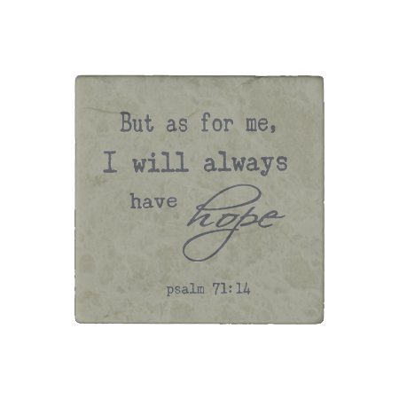 Psalm 71:14 Inspirational Bible Verse Quote Stone Magnet