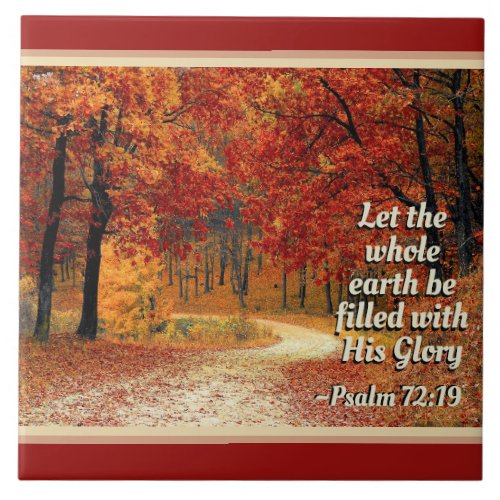 Psalm 7219 Let the Earth be Filled with His Glory Tile