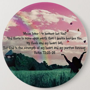 Psalm 73:25-26 button