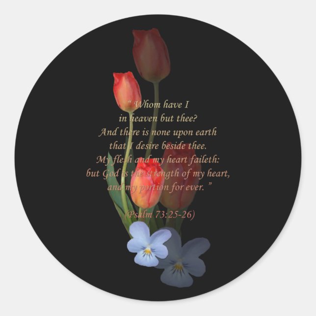 Psalm 73: 25-26 Tulips Classic Round Sticker (Front)