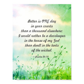 Psalm 84:10 Better is ONE Day in Your Courts Bible Poster