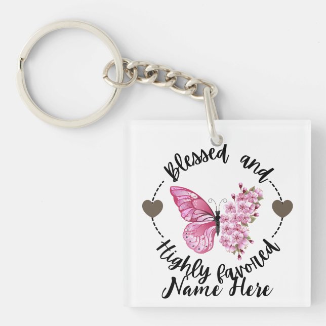 Psalm 88:4 Blessed Highly Favored Custom Butterfly Keychain (Front)