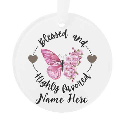 Psalm 88:4 Blessed Highly Favored Custom Butterfly Ornament