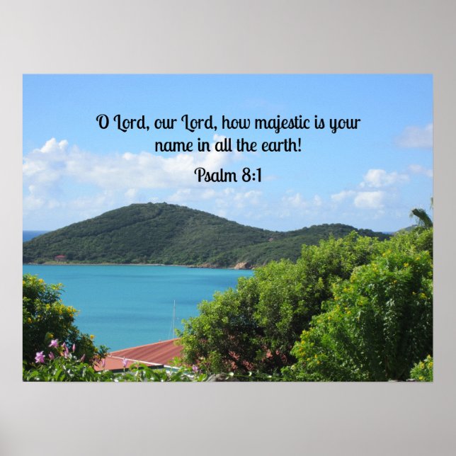 Psalm 8:1 O Lord, our Lord, how majestic is  Poster (Front)