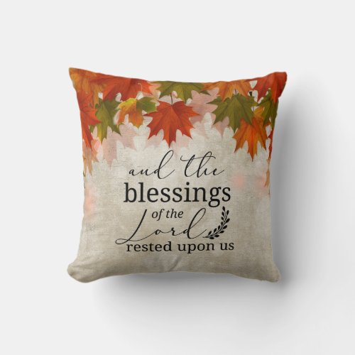 PSALM 9017 Blessings of the Lord Rested Upon Us Throw Pillow