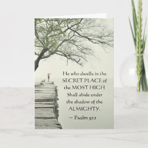 Psalm 91:1 He who dwells in the SECRET PLACE Card