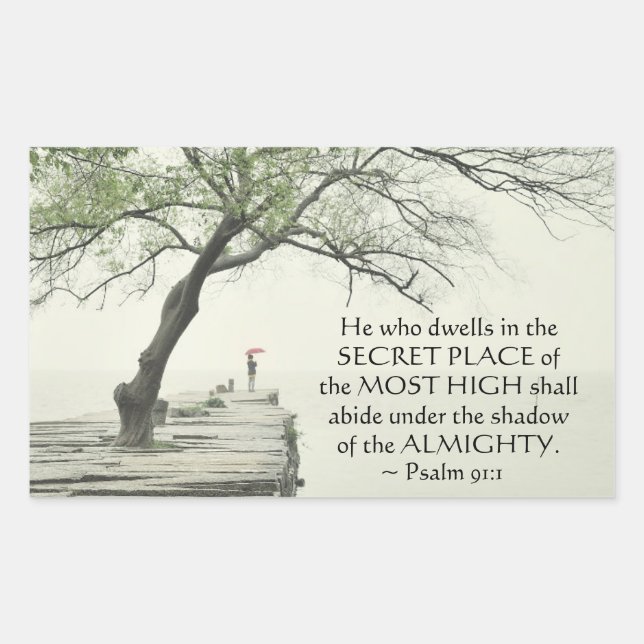 Psalm 91:1 He who dwells in the SECRET PLACE Rectangular Sticker (Front)