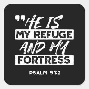 Psalm 91:2 – My Refuge and My Fortress Christian Square Sticker