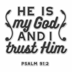 Psalm 91:2 – Trust in God Christian Bible Verse Sticker