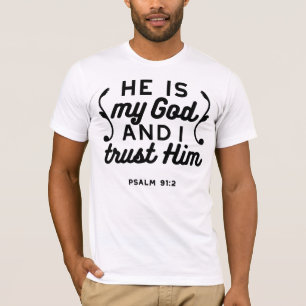 Psalm 91:2 – Trust in God Christian Bible Verse T-Shirt