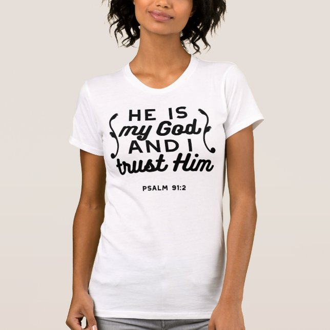 Psalm 91:2 – Trust in God Christian Bible Verse T-Shirt (Front)