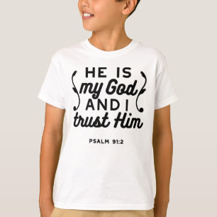 Psalm 91:2 – Trust in God Christian Bible Verse T-Shirt