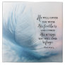 Psalm 91:4 He will cover you with His Feathers Ceramic Tile