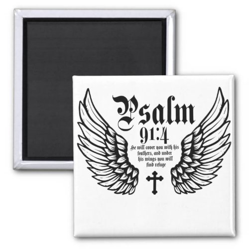 psalm 914 he will cover you with his feathers magnet