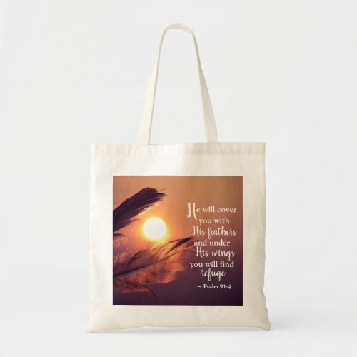 Psalm 914 He will cover you with His Feathers Tote Bag