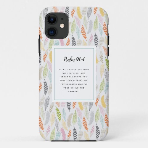 Psalm 914 Scripture and Feather Design iPhone 11 Case