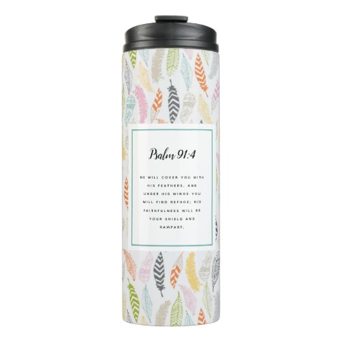 Psalm 914 Scripture and Feather Design Thermal Tumbler