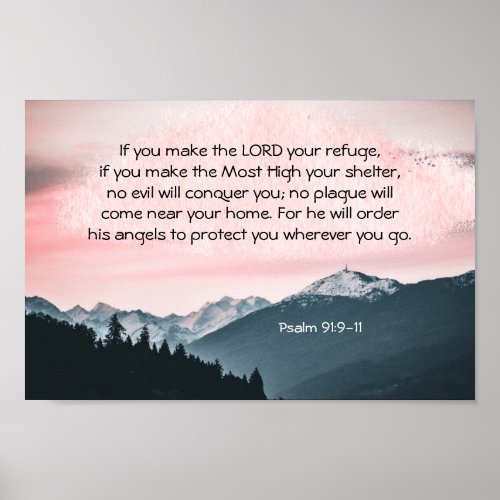 Psalm 919_11 If you make the LORD your refuge Poster