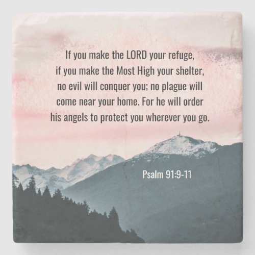 Psalm 919_11 If you make the LORD your refuge Stone Coaster