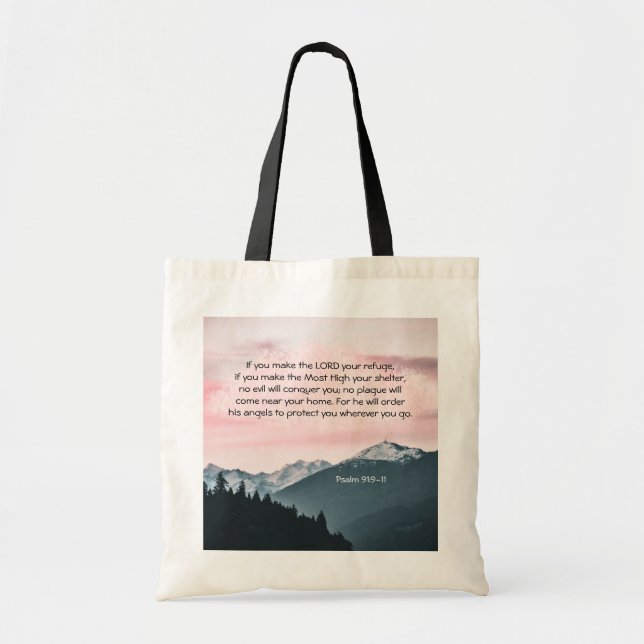 Psalm 91:9-11 If you make the LORD your refuge Tote Bag (Front)