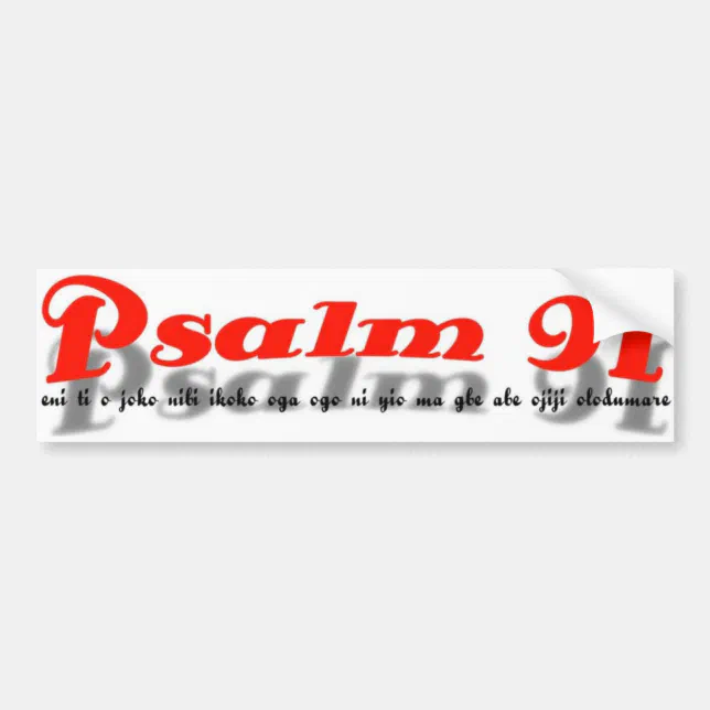 psalm 91 Bumper Sticker( yoruba language) Bumper Sticker Zazzle
