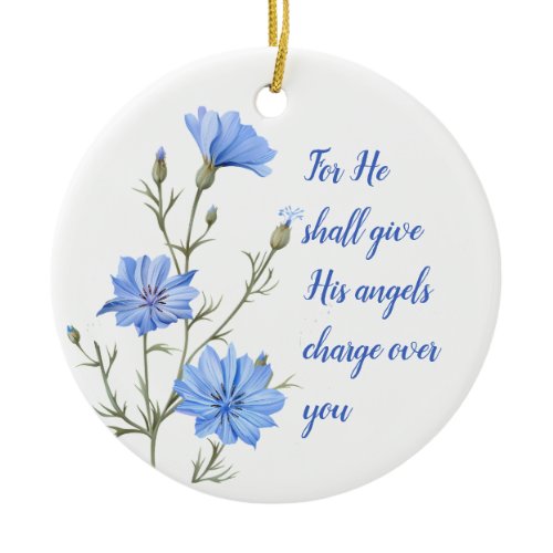 Psalm 91  He Shall Give His Angels Inspirational Ceramic Ornament