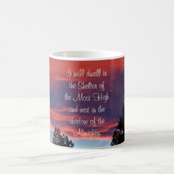 Psalm 91 I Will Dwell In The Secret Place  Sunset Coffee Mug by CChristianDesigns at Zazzle