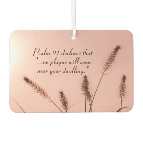 Psalm 91 No plague will come near your dwelling Air Freshener