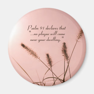 Psalm 91 No plague will come near your dwelling Magnet