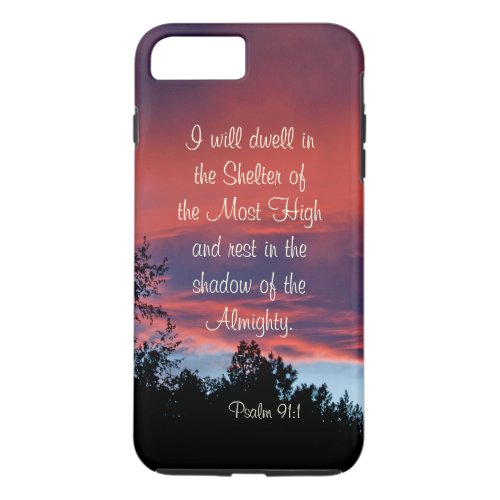 Psalm 91 Those who dwell in the secret place iPhone 8 Plus7 Plus Case