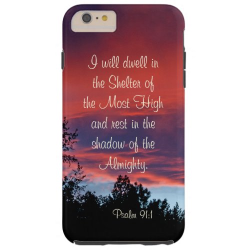 Psalm 91 Those who dwell in the secret place Tough iPhone 6 Plus Case