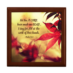 Psalm 92:4 For You, O LORD, have made me GLAD Gift Box