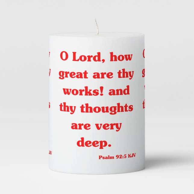 Psalm 92:5 KJV Bible Verse Pillar Candle (Front)