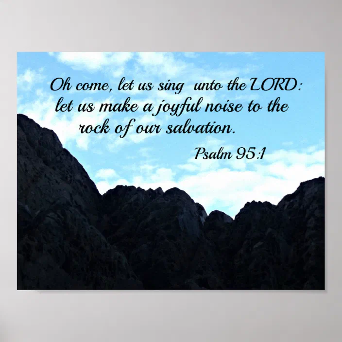 Psalm 95 1 O Come Let Us Sing Unto The Lord Poster Zazzle Com