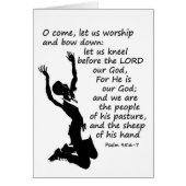 Psalm 95:6-7 Come let us worship and bow down (Front)