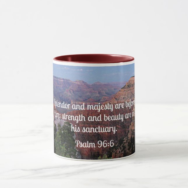 Psalm 96:6 Splendor and majesty are before him Mug (Center)