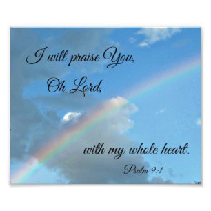 Psalm 9:1 I will Praise you, oh Lord, Photo Print