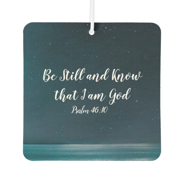 Psalm Be Still and Know that I am God Air Freshener (Front)