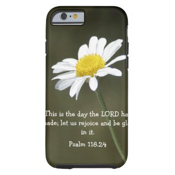 Psalm Bible Verse And Daisy Iphone 6 Case by LPFedorchak at Zazzle