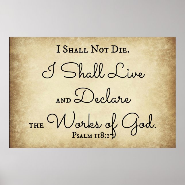 Psalm Bible Verse I shall not die. I shall live Poster (Front)
