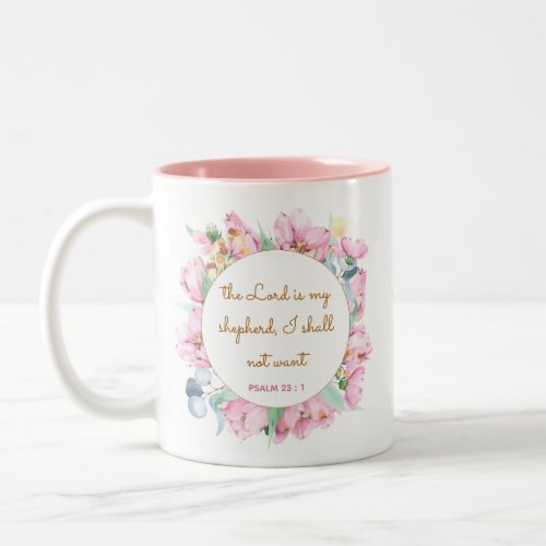 Psalm _ The Lord is my Shepherd I shall not want Two_Tone Coffee Mug