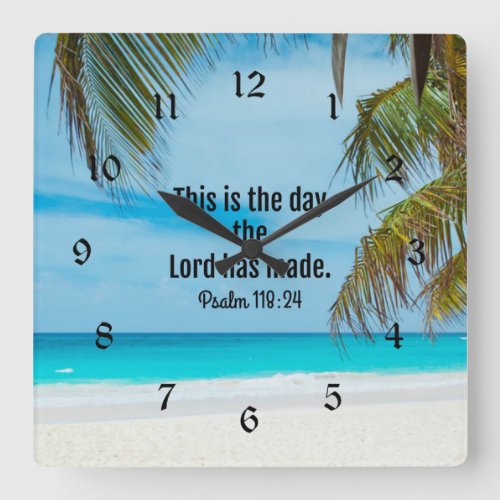 Psalms11824 This is the day  Square Wall Clock